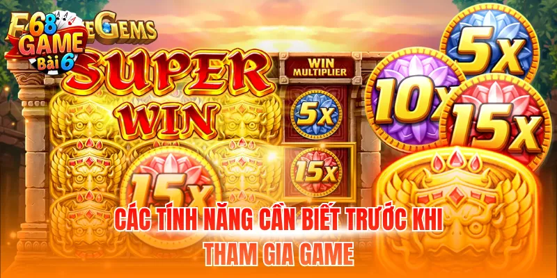 Các tính năng cần biết trước khi tham gia game