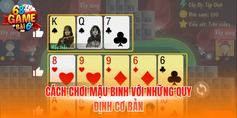 Cách Chơi Mậu Binh với những quy định cơ bản