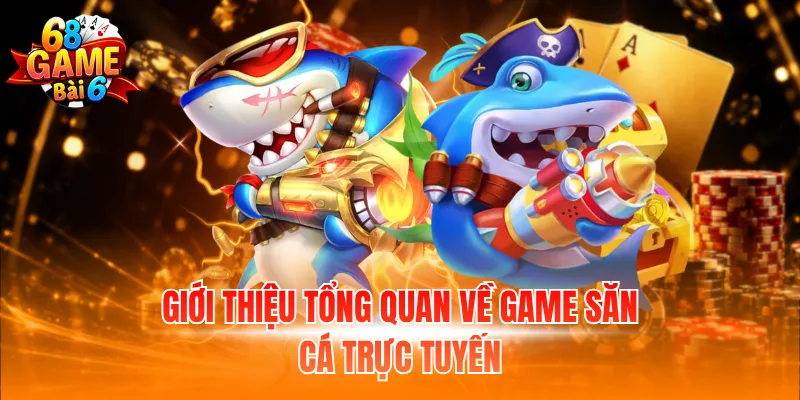Bắn Cá H5 - Game Săn Thưởng Được Nhiều Người Quan Tâm 1 Giới thiệu tổng quan về game săn cá trực tuyến