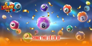 song thủ lô là gì